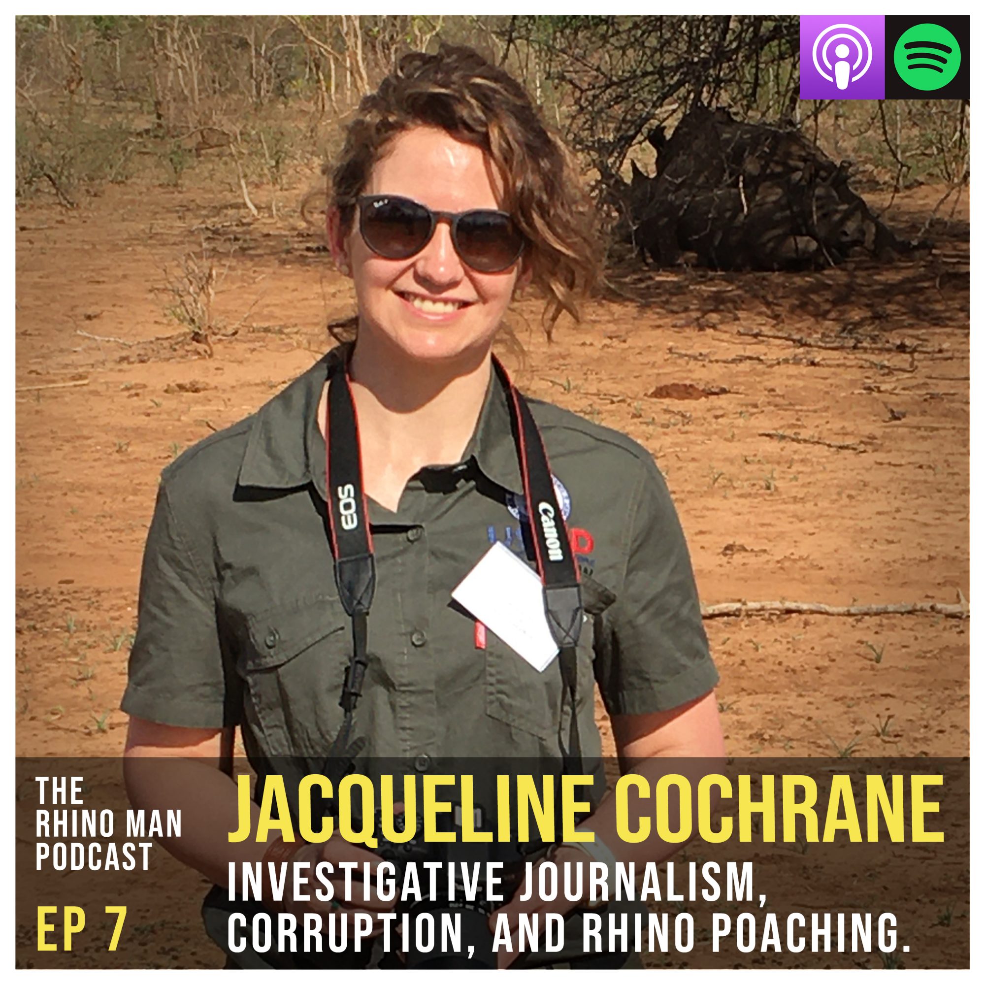 Ep 7: Jacqueline Cochrane – Investigative journalism, corruption, and rhino poaching.