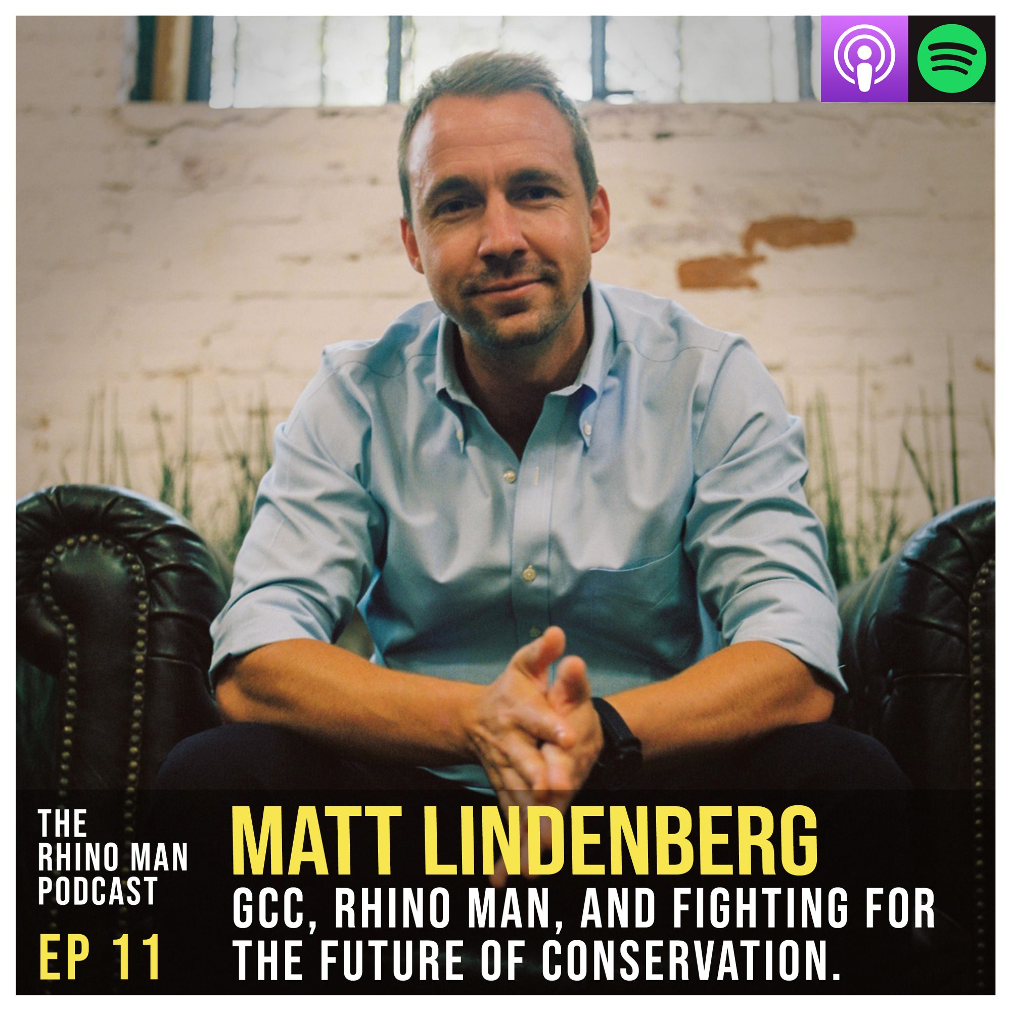 Ep 11: Matt Lindenberg – GCC, RHINO MAN, and fighting for the future of conservation.