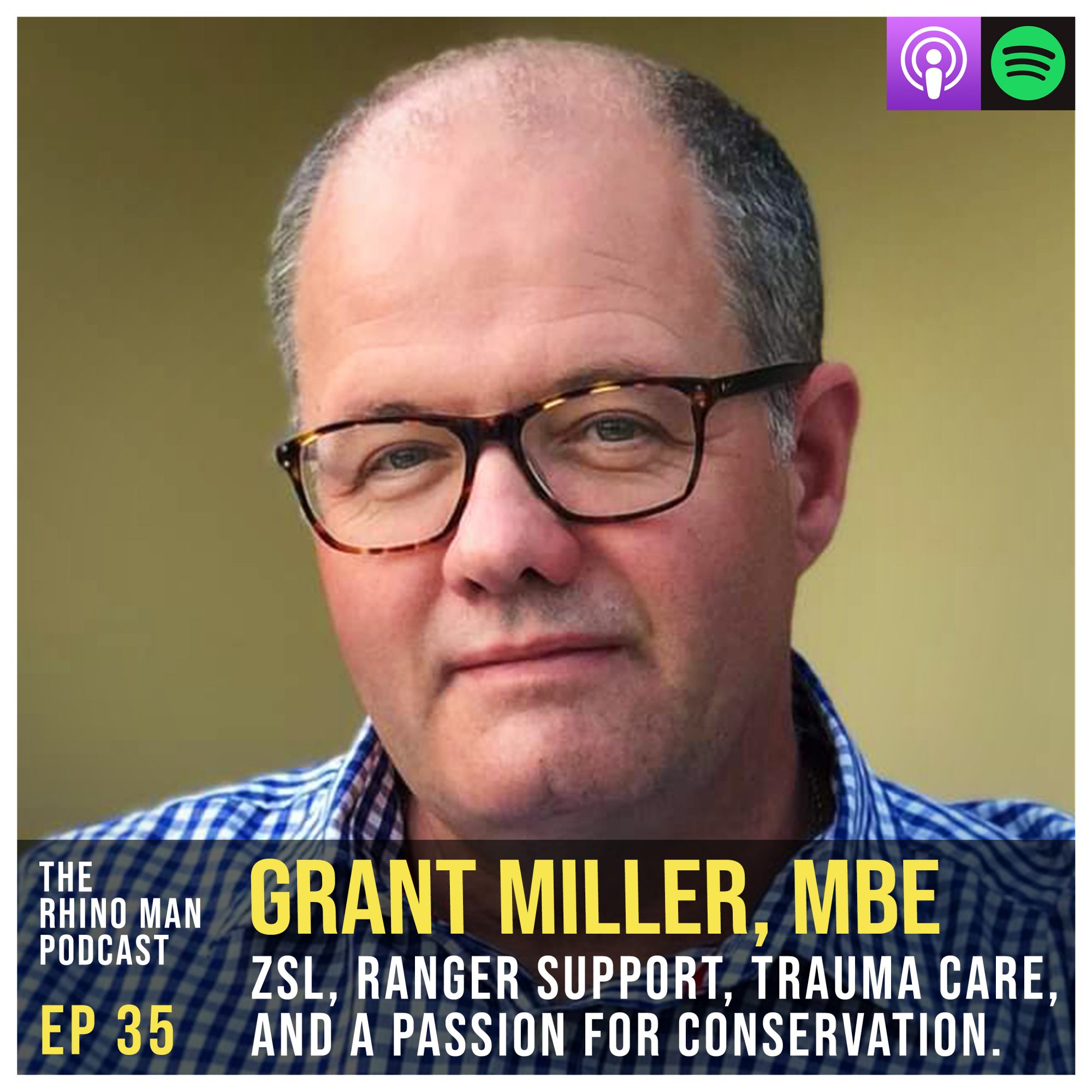 Ep 35: Grant Miller, MBE – ZSL, ranger support, trauma care, and a passion for conservation.