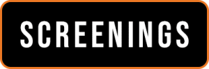 Screenings